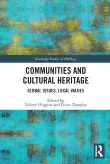 Communities and Cultural Heritage: Global Issues, Local Values