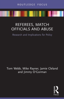 Referees, Match Officials and Abuse: Research and Implications for Policy