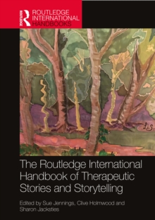 Image for The Routledge international handbook of therapeutic stories and storytelling