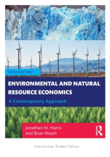 Environmental and Natural Resource Economics: A Contemporary Approach – International Student Edition