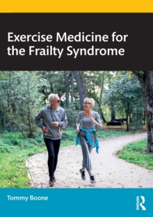 Exercise Medicine for the Frailty Syndrome