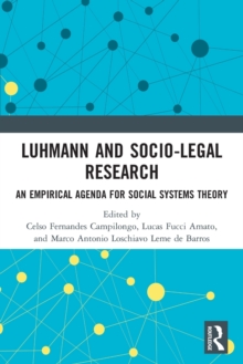 Luhmann and Socio-Legal Research: An Empirical Agenda for Social Systems Theory