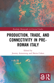 Production, Trade, and Connectivity in Pre-Roman Italy