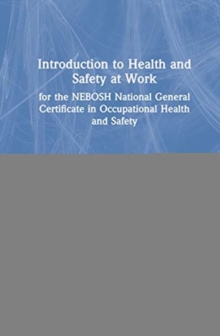 Image for Introduction to health and safety at work  : for the NEBOSH National General Certificate in Occupational Health and Safety