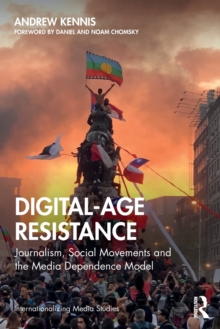 Digital-Age Resistance: Journalism, Social Movements and the Media Dependence Model