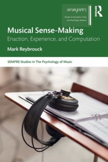 Musical Sense-Making: Enaction, Experience, and Computation