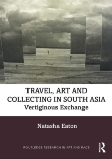 Image for Travel, Art and Collecting in South Asia