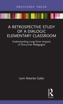 Retrospective Study of a Dialogic Elementary Classroom