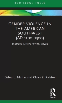 Image for Gender Violence in the American Southwest (AD 1100-1300)