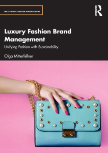 Image for Luxury fashion brand management  : unifying fashion with sustainability