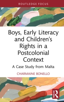 Image for Boys, early literacy and children's rights in a postcolonial context  : a case study from Malta