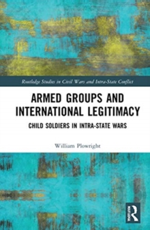 Armed Groups and International Legitimacy: Child Soldiers in Intra-State Conflict