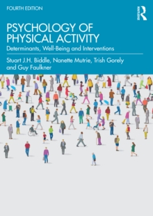 Image for Psychology of physical activity  : determinants, well-being and interventions