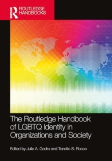 Image for The Routledge Handbook of LGBTQ Identity in Organizations and Society