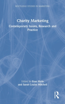 Charity Marketing: Contemporary Issues, Research and Practice