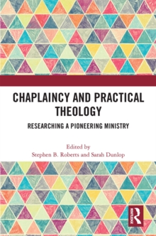 Chaplaincy and Practical Theology: Researching a Pioneering Ministry