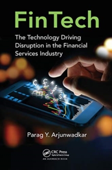 FinTech: The Technology Driving Disruption in the Financial Services Industry