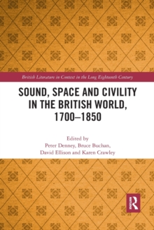 Image for Sound, space and civility in the British world, 1700-1850