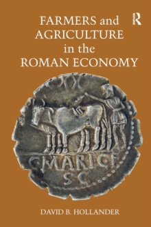 Farmers and Agriculture in the Roman Economy