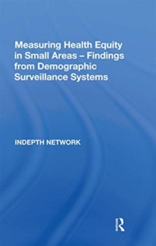 Measuring Health Equity in Small Areas: Findings from Demographic Surveillance Systems