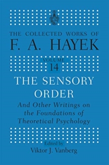 The Sensory Order and Other Writings on the Foundations of Theoretical Psychology