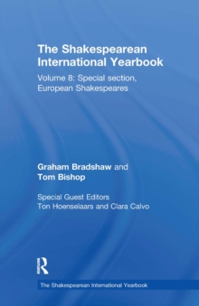 Image for The Shakespearean international yearbookVolume 8,: Special section, European Shakespeares