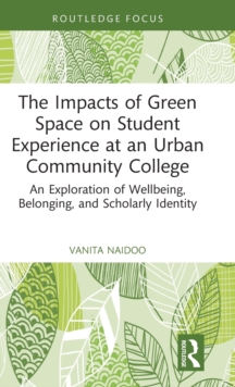 Image for The Impacts of Green Space on Student Experience at an Urban Community College