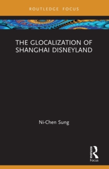 Image for The Glocalization of Shanghai Disneyland