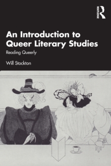 An Introduction to Queer Literary Studies: Reading Queerly