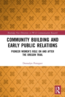 Community Building and Early Public Relations: Pioneer Women’s Role on and after the Oregon Trail