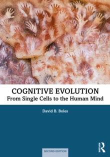 Cognitive Evolution: From Single Cells to the Human Mind