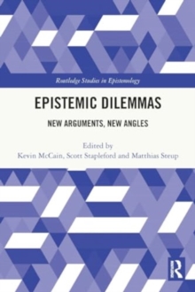 Image for Epistemic dilemmas  : new arguments, new angles