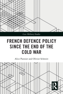 Image for French Defence Policy Since the End of the Cold War