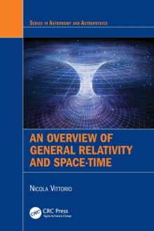 Overview of General Relativity and Space-Time