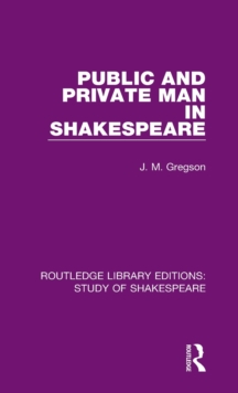 Public and Private Man in Shakespeare