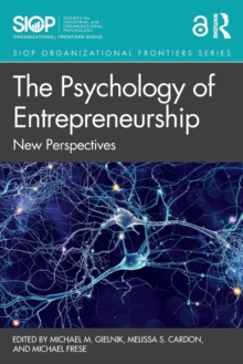 The Psychology of Entrepreneurship: New Perspectives