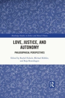 Love, Justice, and Autonomy: Philosophical Perspectives