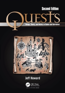 Quests: Design, Theory, and History in Games and Narratives