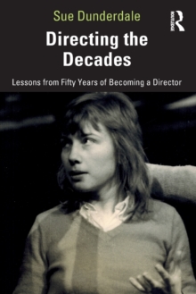 Image for Directing the decades  : lessons from fifty years of becoming a director