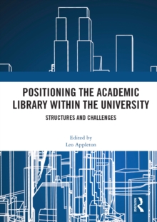 Positioning the Academic Library within the University: Structures and Challenges