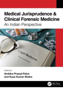 Medical Jurisprudence & Clinical Forensic Medicine: An Indian Perspective