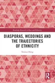 Diasporas, Weddings and the Trajectories of Ethnicity