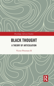 Black Thought: A Theory of Articulation