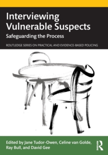 Image for Interviewing vulnerable suspects  : safeguarding the process
