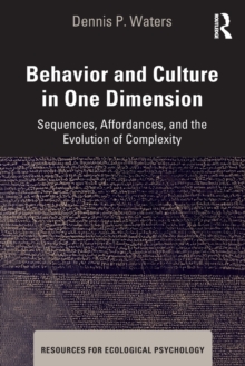 Behavior and Culture in One Dimension: Sequences, Affordances, and the Evolution of Complexity