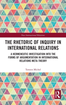 Rhetoric of Inquiry in International Relations