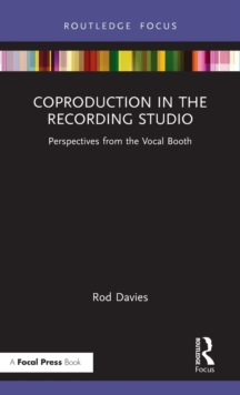 Coproduction in the Recording Studio: Perspectives from the Vocal Booth