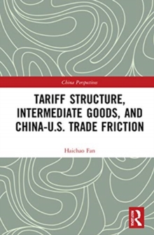Image for Tariff Structure, Intermediate Goods, and China–U.S. Trade Friction