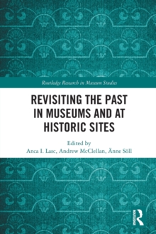 Revisiting the Past in Museums and at Historic Sites