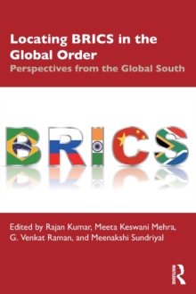 Locating BRICS in the Global Order: Perspectives from the Global South